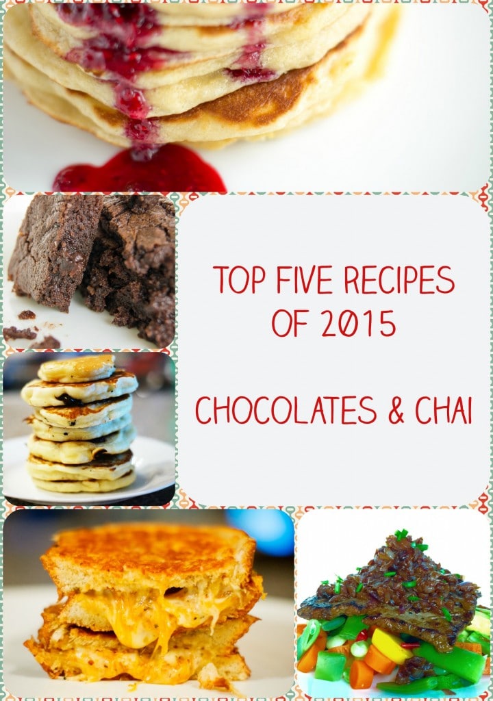 recipes, top recipes, top five recipes 2015, chocolates and chai, best recipes, best recipes 2015, top 5, top 5 recipes 2015, top blogs, best blog recipes, recipe, food, pancakes, brownies, chaliapin steak, steak, chaliapin, grilled cheese,