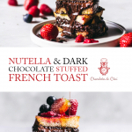 Two images of Nutella & Dark Chocolate Stuffed French Toast collaged with the post title in red and black font.
