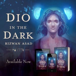 An add for "Dio in the Dark" - Rizwan's fantasy novella.
