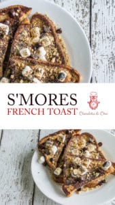 An image consisting of two photos of S'mores French Toast separated by the post title, and Chocolates & Chai logo.
